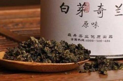 白芽奇兰的功效与作用 白芽奇兰是什么茶